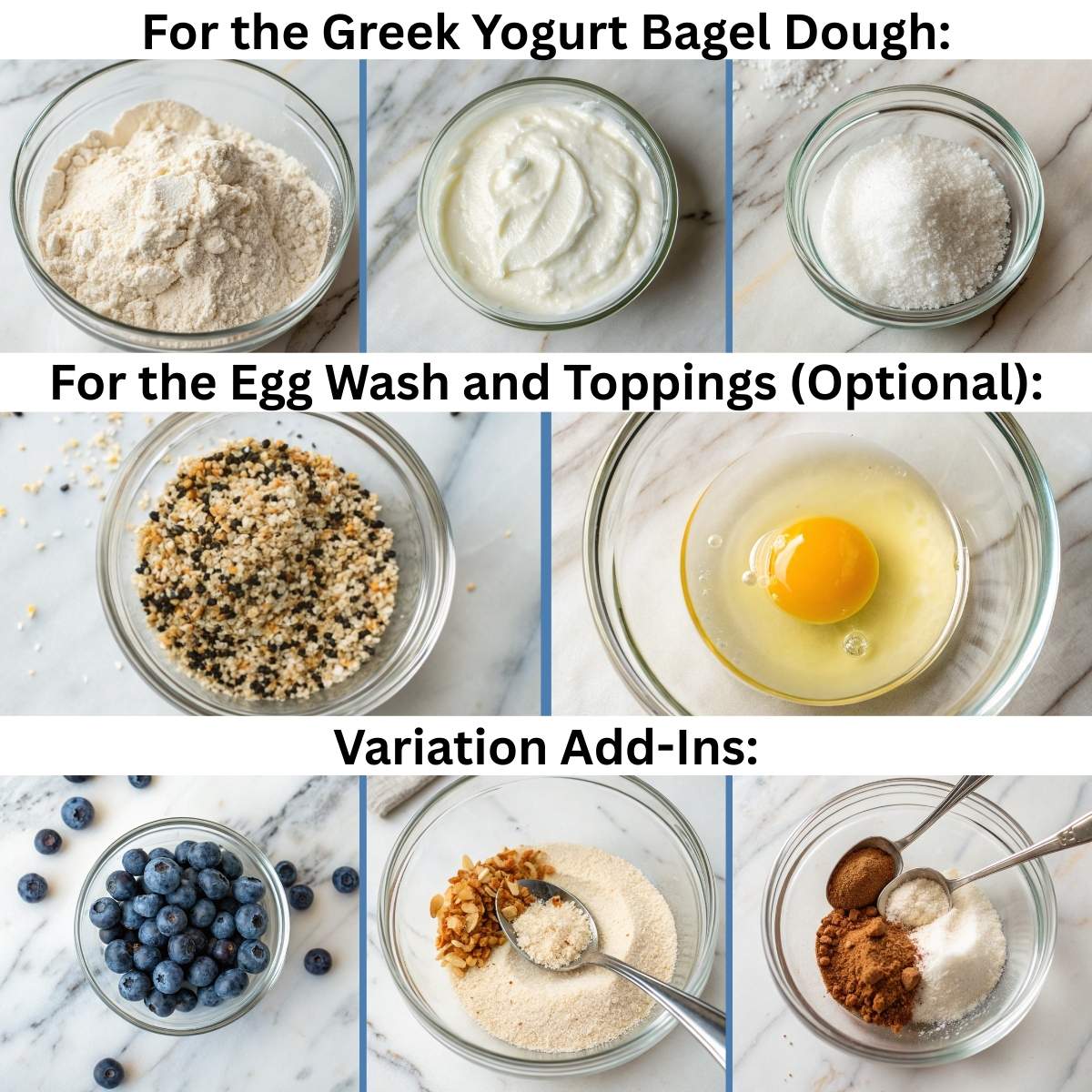 3 Ingredients Greek Yogurt Bagels 10 Ingredients for Greek yogurt bagels including self-rising flour, Greek yogurt, salt, egg, seasoning, blueberries, and cinnamon on marble.